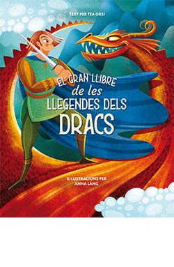 El gran llibre de les llegendes dels dracs | LÁNG, ANNA | Cooperativa autogestionària