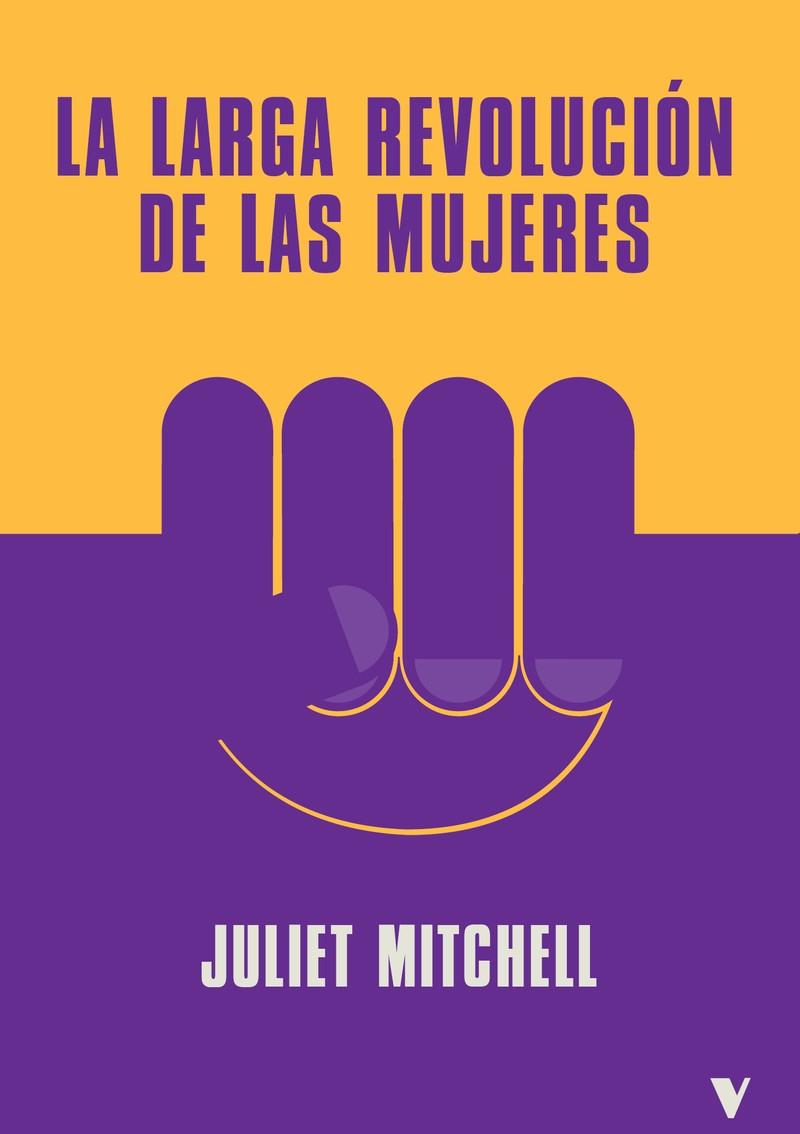 La larga revolución de las mujeres | Mitchell, Juliet | Cooperativa autogestionària
