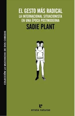 El gesto más radical | Plant, Sadie | Cooperativa autogestionària