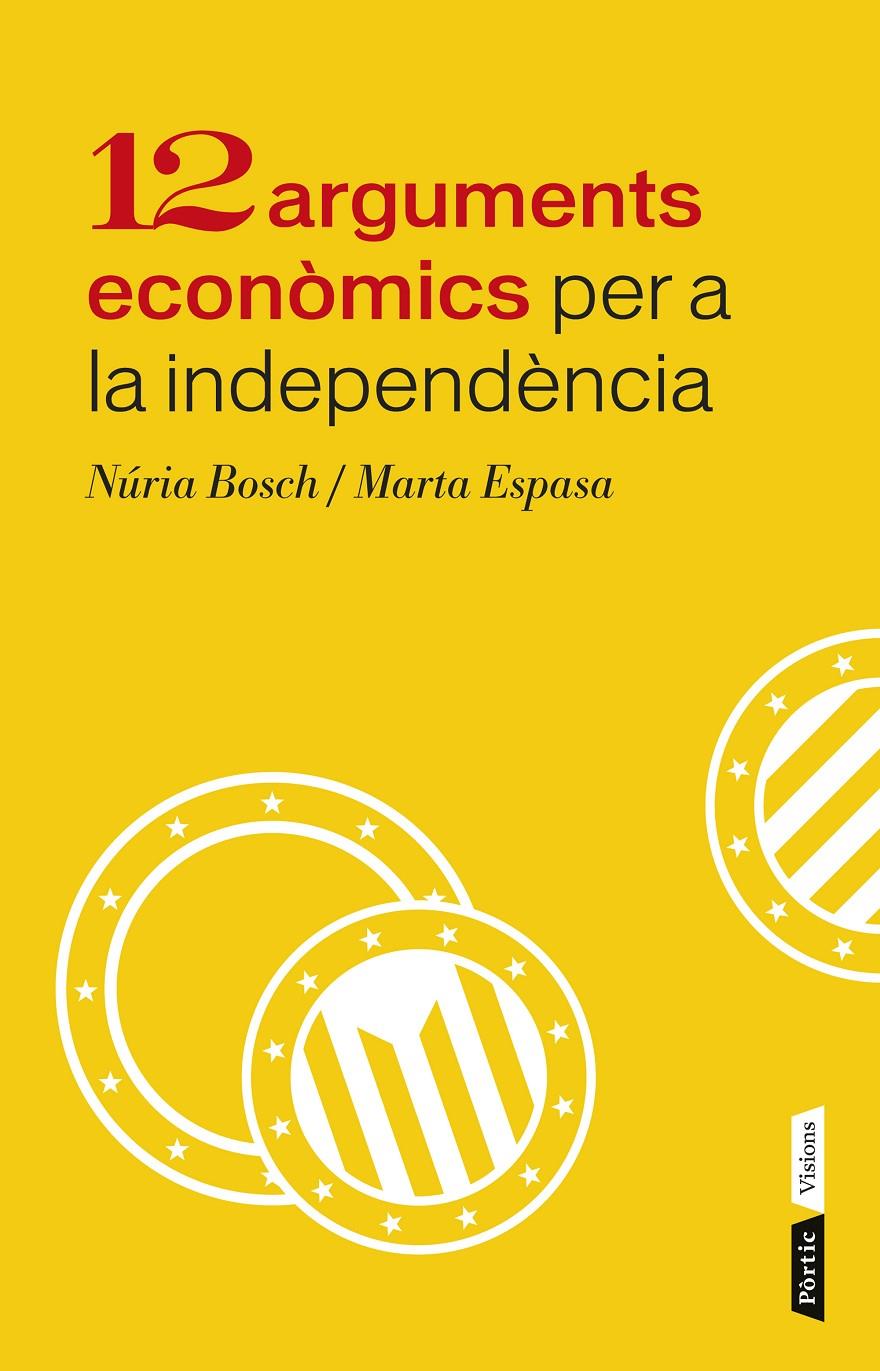 12 arguments econòmics per a la independència de Catalunya | Núria Bosch/Marta Espasa | Cooperativa autogestionària