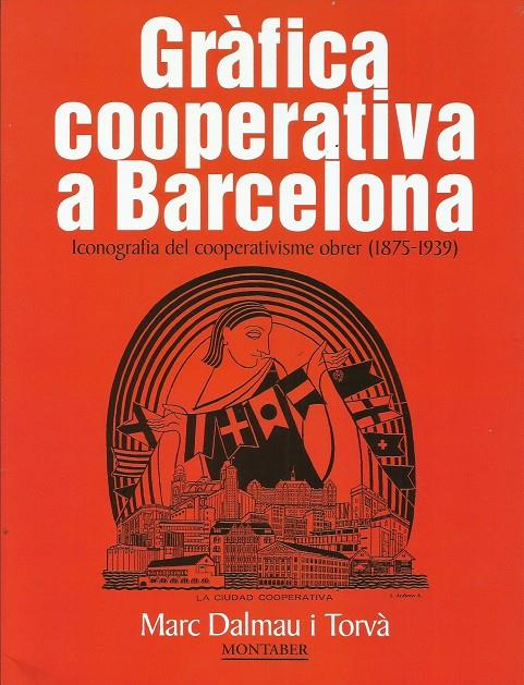 Gràfica cooperativa a Barcelona | Marc Dalmau i Torvà | Cooperativa autogestionària
