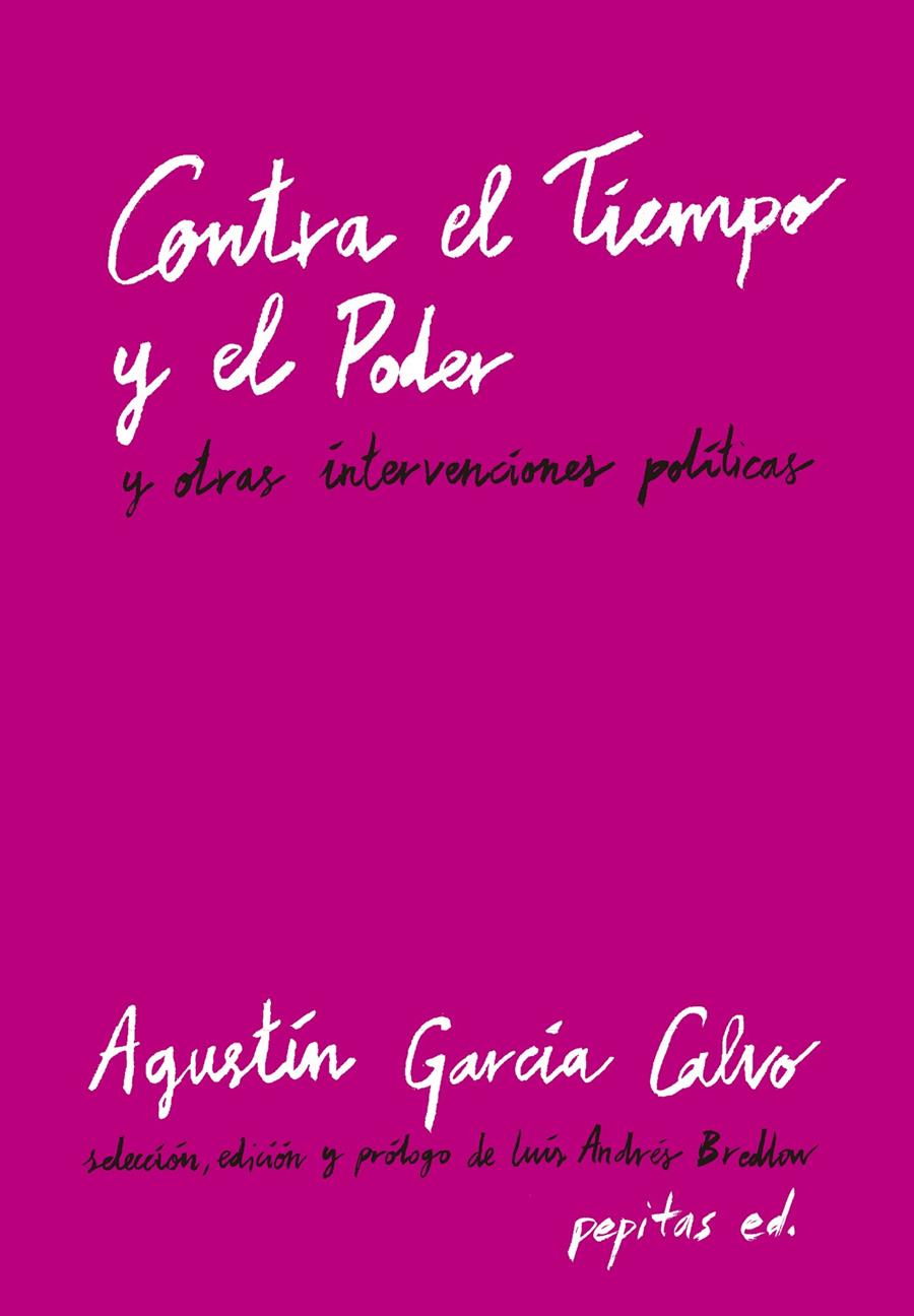 Contra el Tiempo y el Poder | García Calvo, Agustín | Cooperativa autogestionària