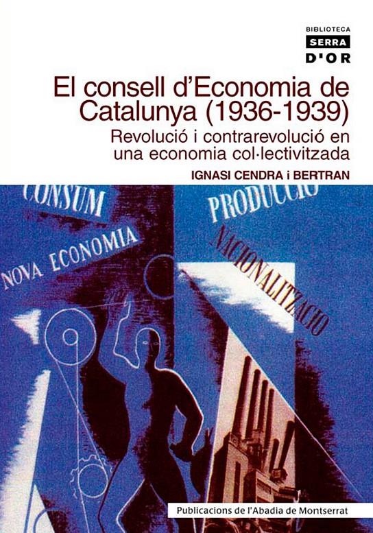 El Consell d'Economia de Catalunya (1936-1939) | Cendra i Bertran, Ignasi | Cooperativa autogestionària