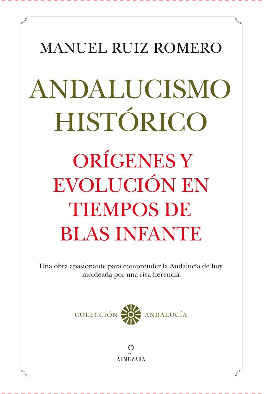 Andalucismo Histórico. Orígenes y evolución. | Manuel Ruiz Romero | Cooperativa autogestionària