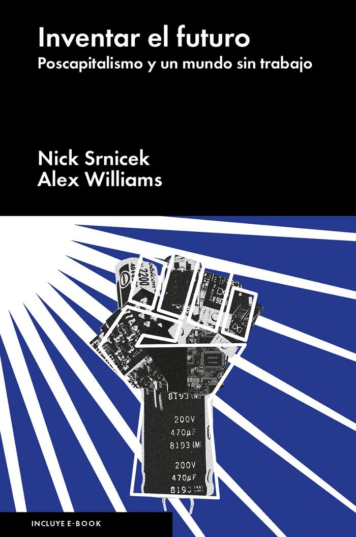 Inventar el futuro | Nick Srnicek y Alex Williams