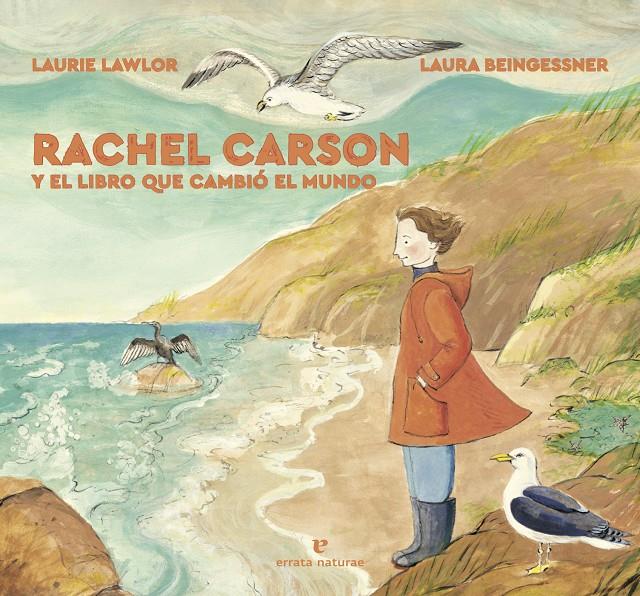 Rachel Carson y el libro que cambió el mundo | Lawlor, Laurie | Cooperativa autogestionària