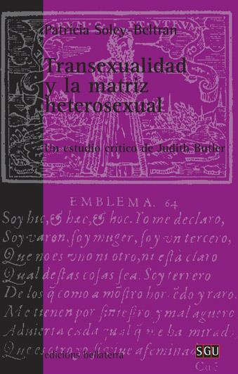 Transexualidad y la matriz heterosexual | Soley-Beltrán, Patricia | Cooperativa autogestionària