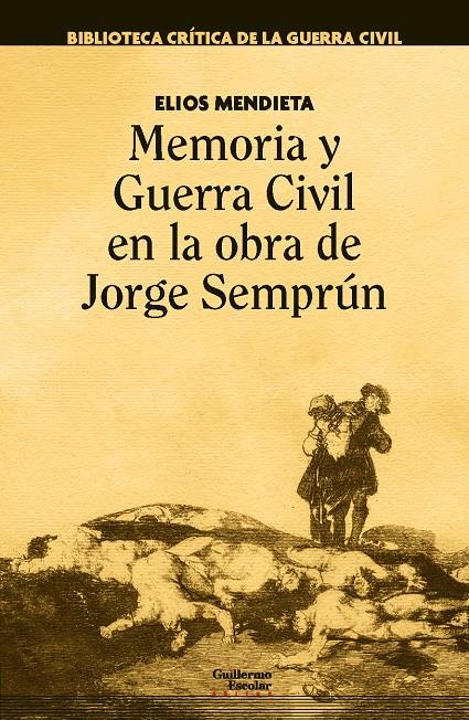 Memoria y Guerra Civil en la obra de Jorge Semprún | Mendieta Rodríguez, Elios | Cooperativa autogestionària