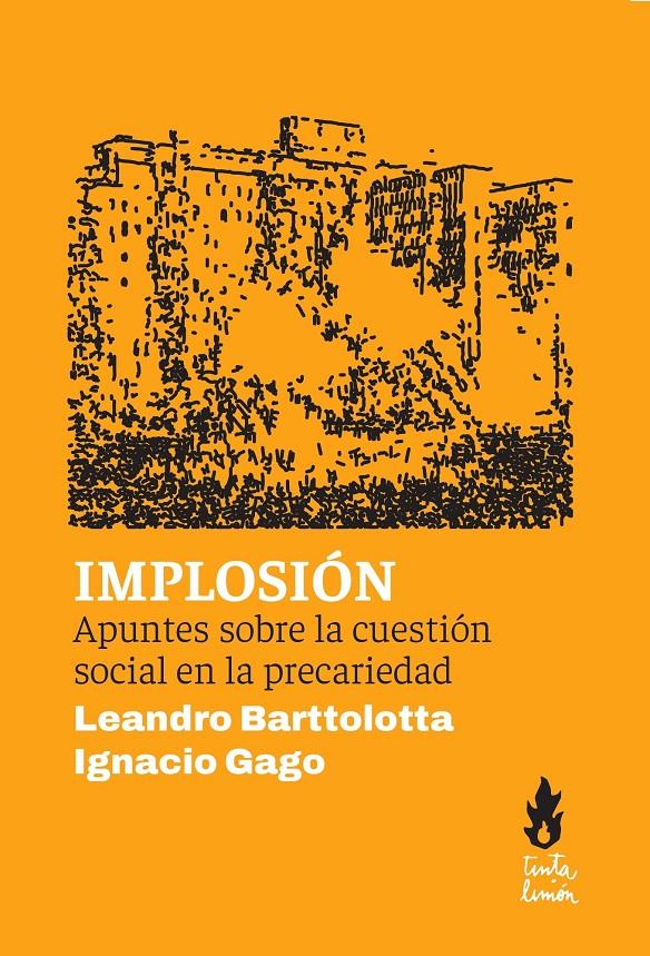 Implosión | Leandro Barttolotta; Ignacio Gago