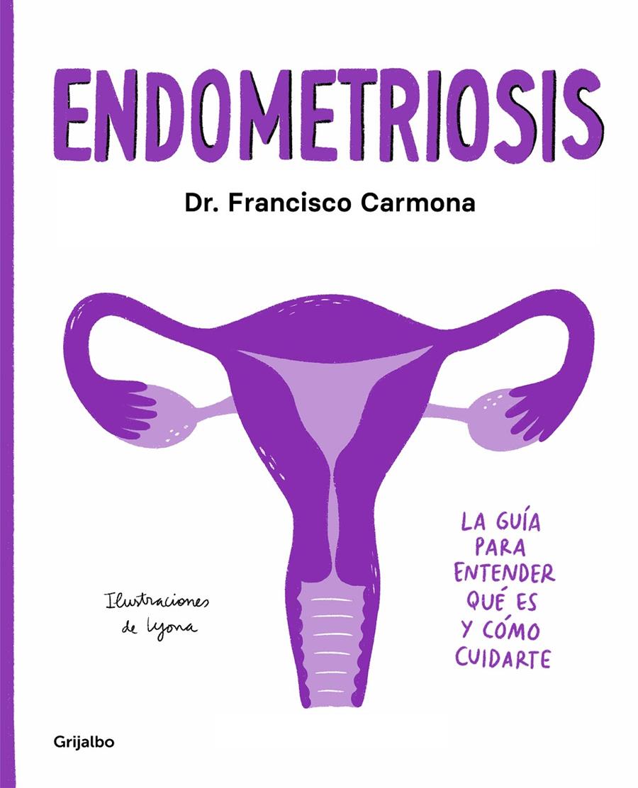 Endometriosis | Carmona, Dr. Francisco/Lyona, | Cooperativa autogestionària