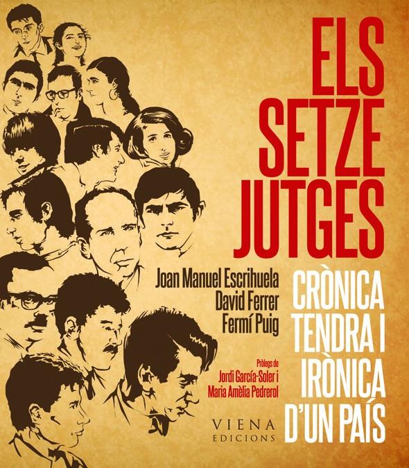 Els Setze Jutges | Escrihuela Ruiz, Joan Manuel/Ferrer i Campuzano, David/Puig Llinares, Fermí | Cooperativa autogestionària