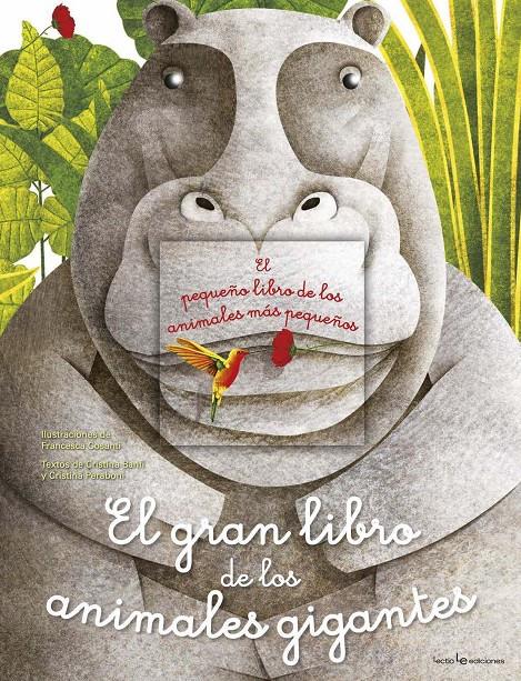El gran libro de los animales gigantes / El pequeño libro de los animales más pe | Banfi, Cristina/Peraboni, Cristina | Cooperativa autogestionària
