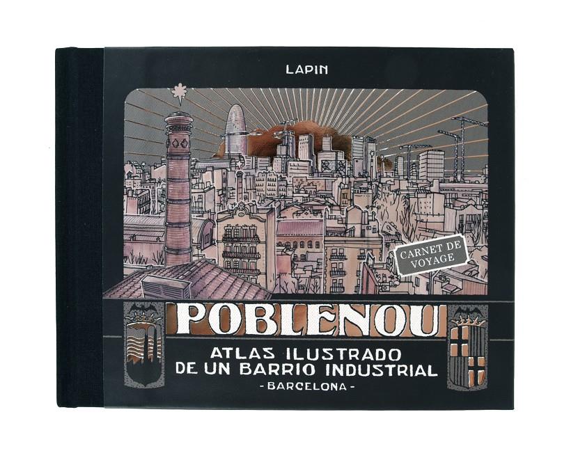 Poblenou. Atlas ilustrado de un barrio industrial | Carrión, Jorge