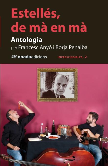 Estellés, de mà en mà | Añó Ferrer, Francesc/Penalba Català, Borja | Cooperativa autogestionària