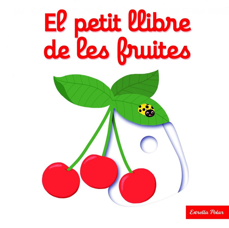El petit llibre de les fruites | Choux, Nathalie | Cooperativa autogestionària