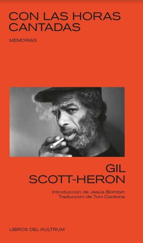 Con las horas cantadas | Gil Scott-Heron