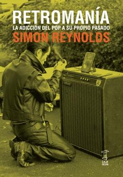 Retromania | Reynolds, Simon
