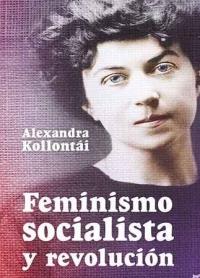 Feminismo socialista y revolución | Kollontái, Alexandra | Cooperativa autogestionària