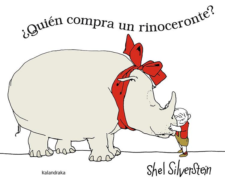 ¿Quién compra un rinoceronte? | Silverstein, Shel/Azaola, Miguel | Cooperativa autogestionària