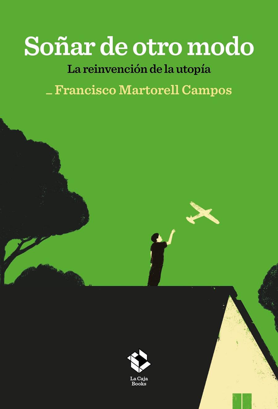 Soñar de otro modo | Martorell Campos, Francisco | Cooperativa autogestionària