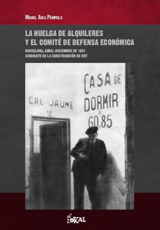 La huelga de alquileres y el comité de defensa económica | Manel Aisa Pàmpols | Cooperativa autogestionària