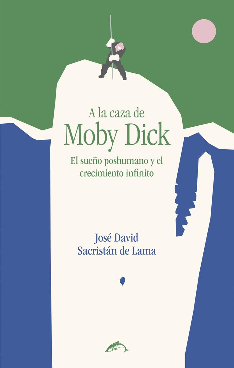 Ala caza de Moby Dick | SACRISTAN DE LAMA,JOSE DAVID | Cooperativa autogestionària