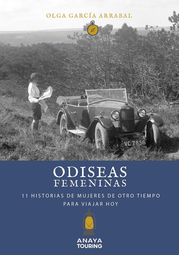 Odiseas femeninas. 11 Historias de mujeres de otro tiempo para viajar hoy | García Arrabal, Olga | Cooperativa autogestionària