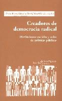 Creadores de democracia radical. Movimientos sociales y redes de políticas públicas | VV.AA | Cooperativa autogestionària
