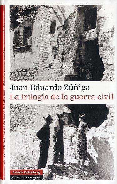 La trilogía de la guerra civil | Zúñiga, Juan Eduardo | Cooperativa autogestionària