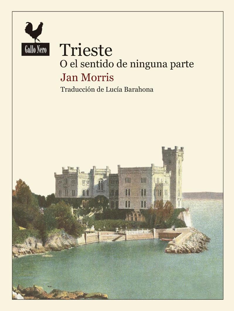 Trieste o el sentido de ninguna parte | Morris, Jan