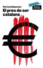 El preu de ser catalans | Gabancho, Patrícia | Cooperativa autogestionària