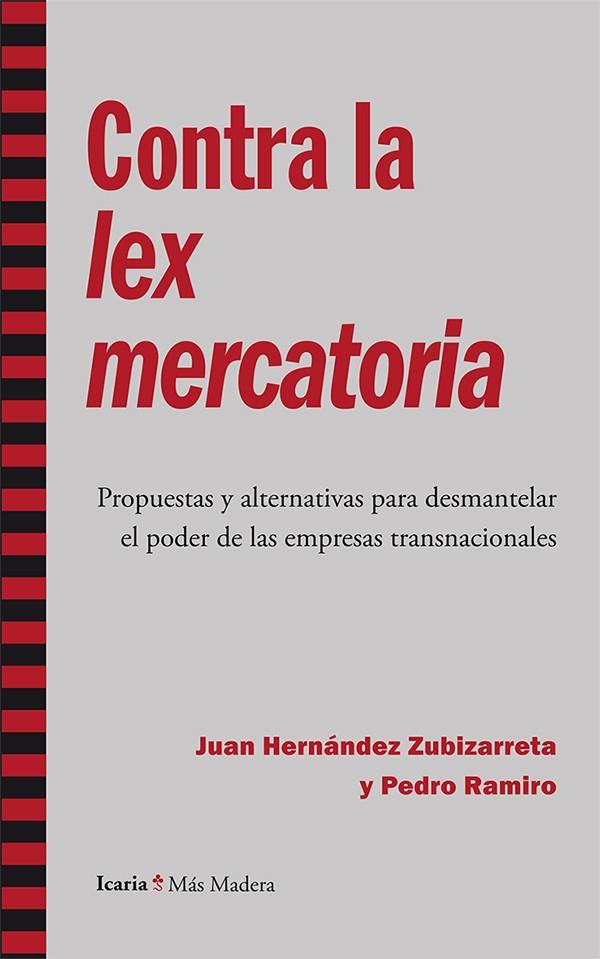 Contra la lex mercatoria | Hernández Zubizarreta, Juan/Ramiro Pérez, Pedro | Cooperativa autogestionària