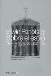 Sobre el estilo: Tres ensayo inéditos | Panofsky, Erwin | Cooperativa autogestionària