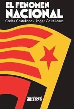 FENOMEN NACIONAL, EL (2ªed) | CARLES CASTELLANOS/ROGER CASTELLANOS | Cooperativa autogestionària