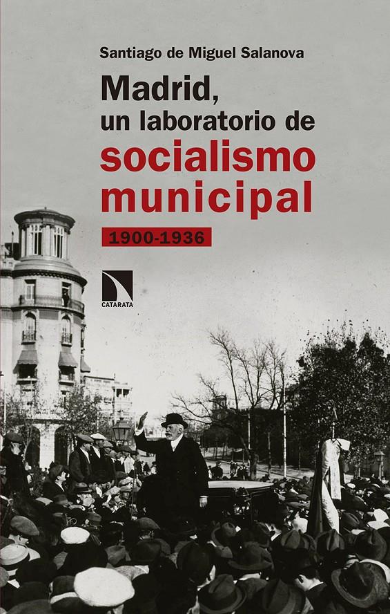 Madrid, un laboratorio de socialismo municipal | de Miguel Salanova, Santiago | Cooperativa autogestionària