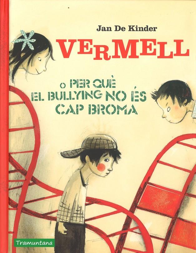 Vermell o per què el bullying no és cap broma | DE KIMDER, JAN