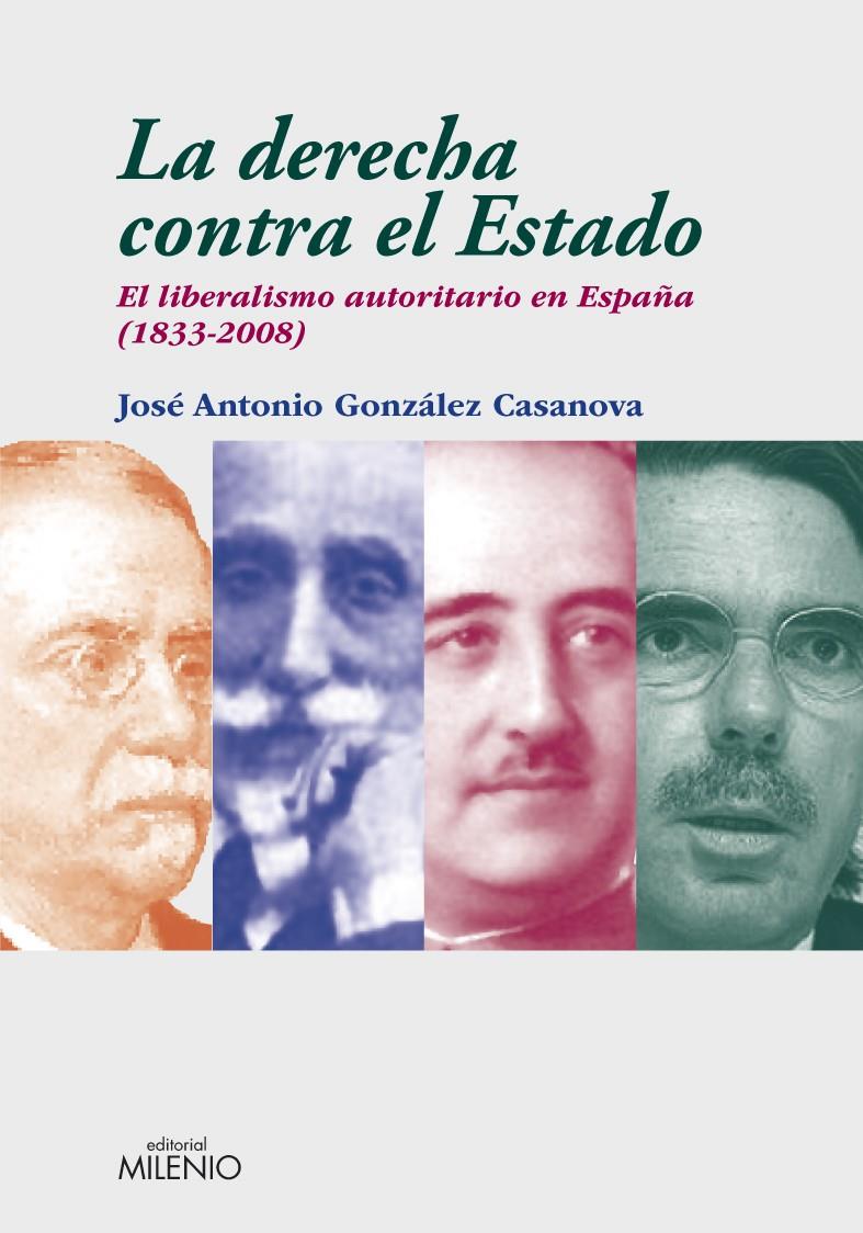 La derecha contra el Estado | González Casanova, José Antonio | Cooperativa autogestionària