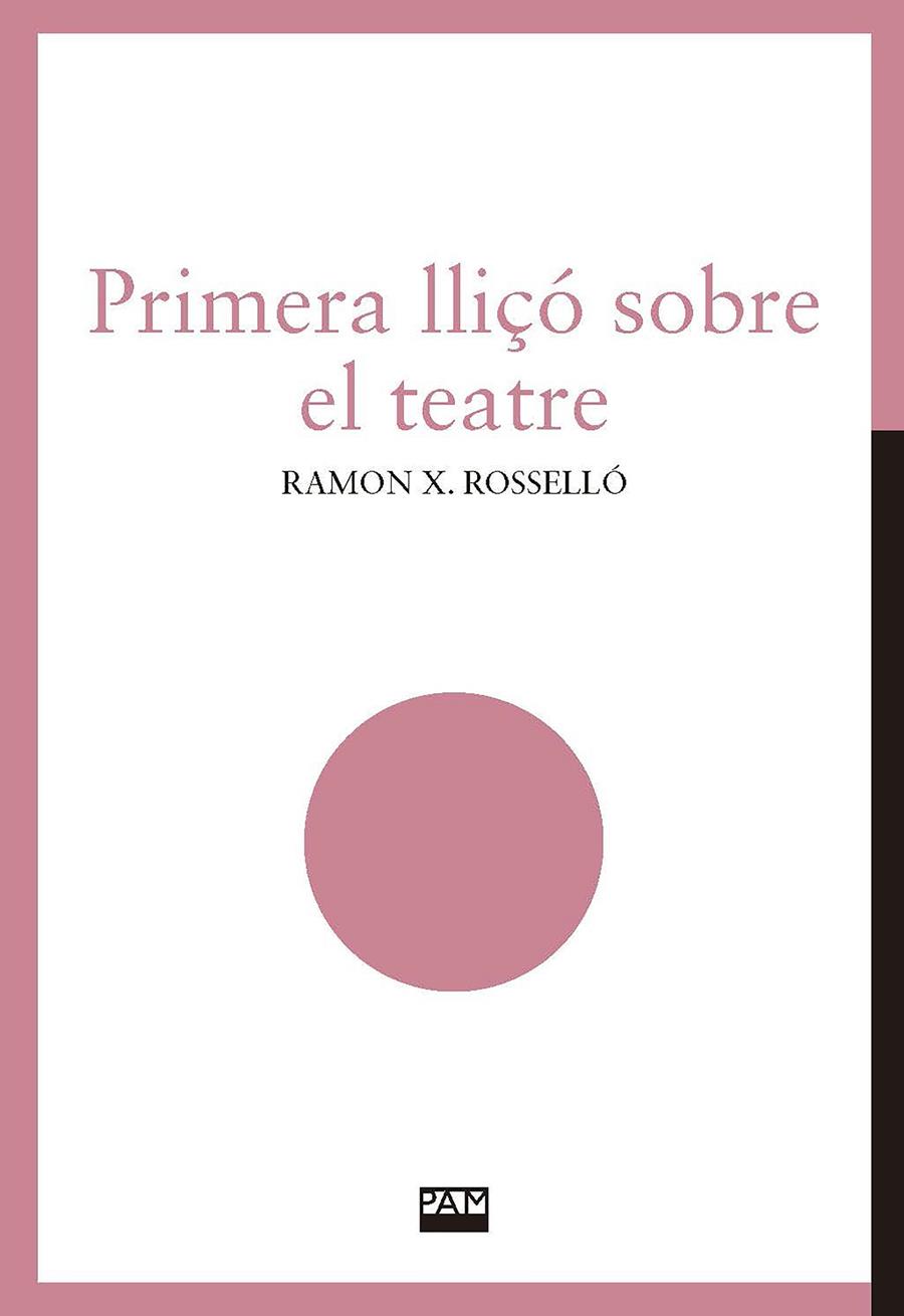 Primera lliçó sobre el teatre | Rosselló Ivars, Ramon Xavier | Cooperativa autogestionària