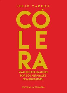 Cólera | Vargas Machuca, Julio