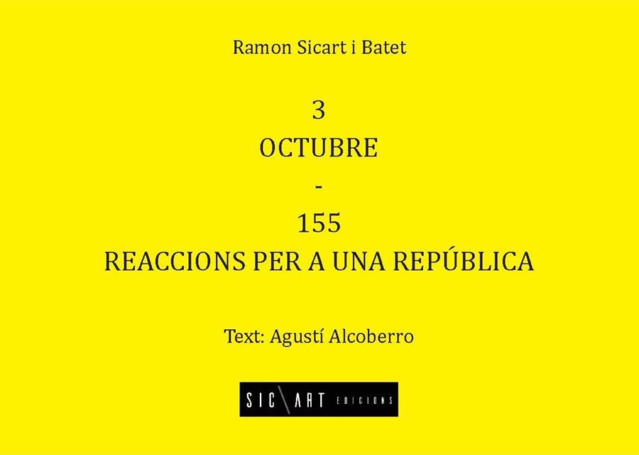 3 Octubre - 155 reaccions per a una República | Siscart i Batet, Ramón; Alcoberro, Agustí 