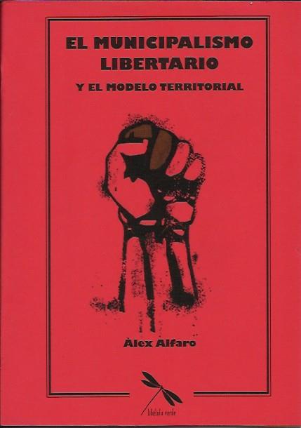 El municipalismo libertario y el model territorial | Alfaro, Álex | Cooperativa autogestionària