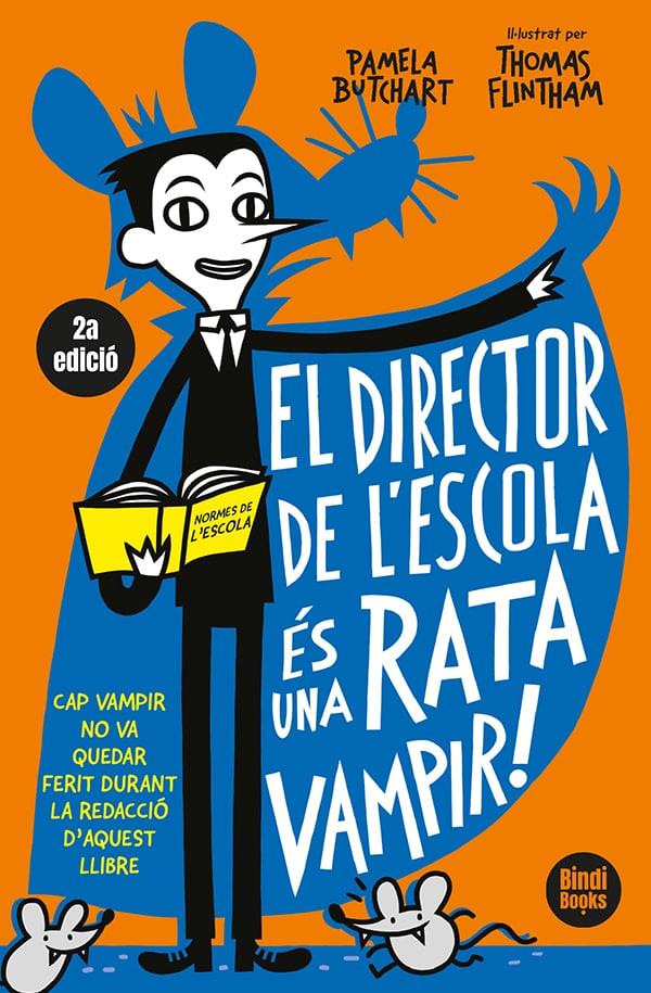 El director de l'escola és una rata vampir! | Butchart, Pamela; Flintham, Thomas | Cooperativa autogestionària