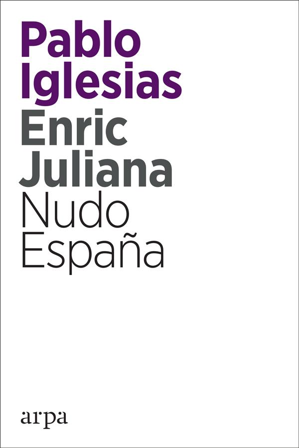 Nudo España | Iglesias Turrión, Pablo/Juliana Ricart, Enric