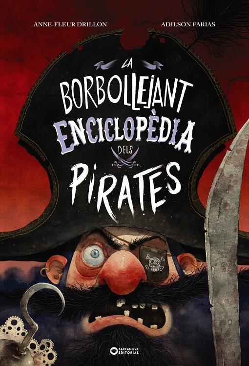 La borbollejant enciclopèdia dels pirates | Drillon, Anne-Fleur | Cooperativa autogestionària