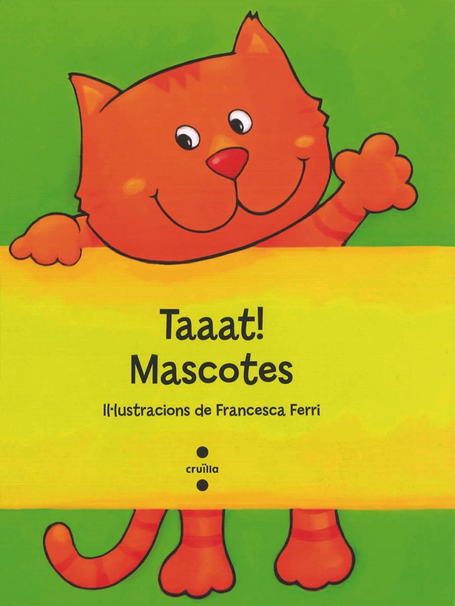 Taaat! Mascotes | Ferri, Francesca | Cooperativa autogestionària