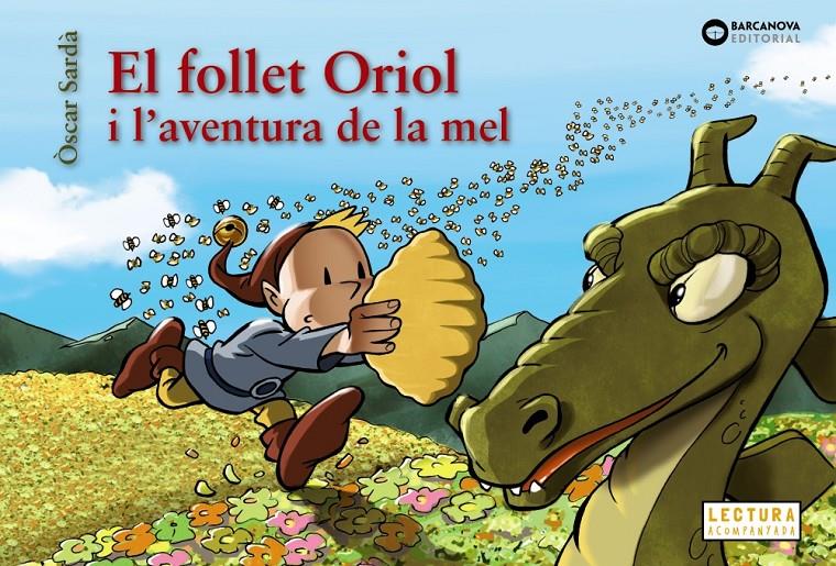 El follet Oriol i l'aventura de la mel | Sardà, Òscar | Cooperativa autogestionària