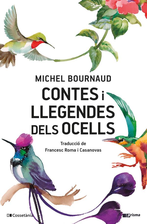 Contes i llegendes dels ocells | Bournaud, Michel | Cooperativa autogestionària