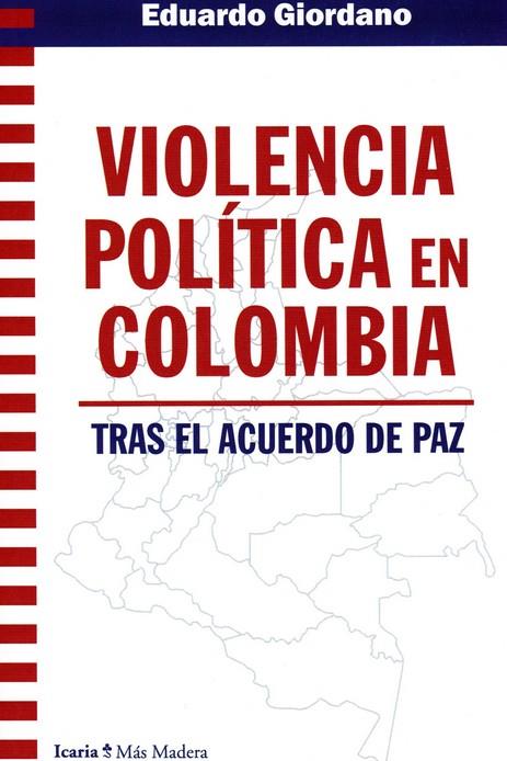 Violencia política en Colombia | Giordano, Eduardo | Cooperativa autogestionària