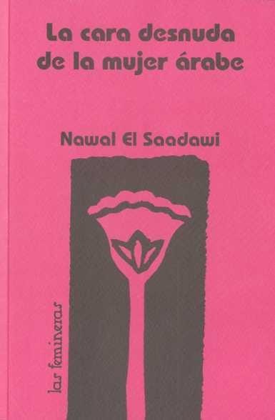 La cara desnuda de la mujer árabe | Nawal El Saadawi | Cooperativa autogestionària
