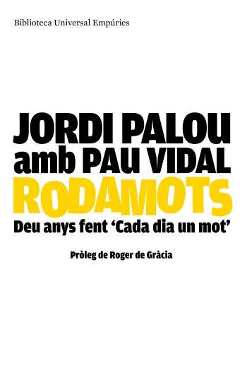 Rodamots: Deu anys fent "Cada dia un mot" | Palou, Jordi / Vidal, Pau | Cooperativa autogestionària